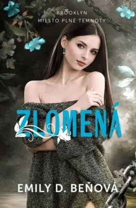 Zlomená - Emily D. Beňová