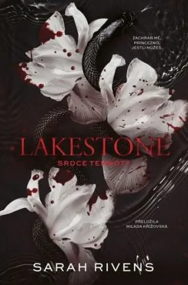 Lakestone: Srdce temnoty - Sarah Rivens