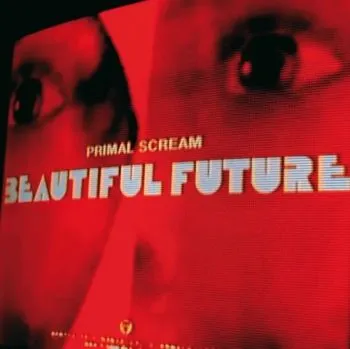 Primal Scream - Beautiful Future LP - Primal Scream