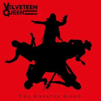 Velveteen Queen - The Greater Good LP - Velveteen Queen