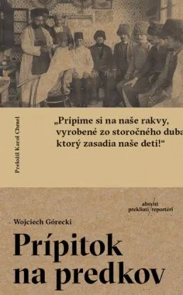 Prípitok na predkov - Wojciech Górecki, Karol Chmel