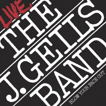 J. Geils Band - Live Blow Your Face Out 2LP - J. Geils Band