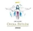 Opera Betlém - Jiří Suchý