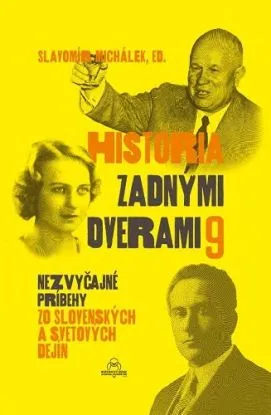 História zadnými dverami 9 - Slavomír Michálek