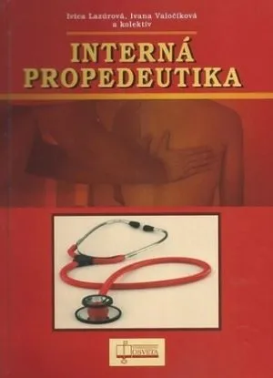 Interná propedeutika, 2. vydanie - Ivica Lazúrová