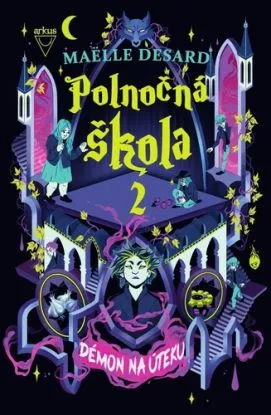 Polnočná škola 2: Démon na úteku - Maëlle Desard, Jela Mlčochová