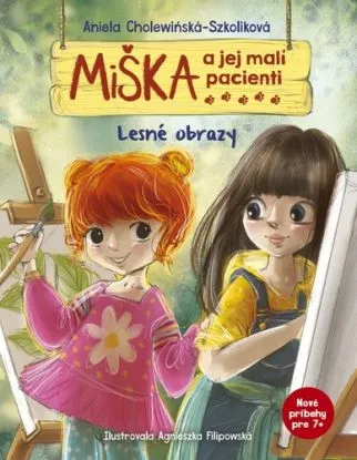 Miška a jej malí pacienti: Lesné obrazy - Aniela Cholewinska - Szkolik