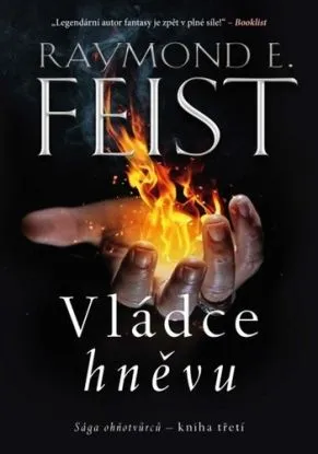 Sága ohňotvůrců 3: Vládce hněvu - Raymond E. Feist, Aleš Procházka