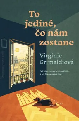 To jediné, čo nám zostane - Virginie Grimaldi