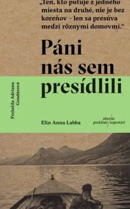 Páni nás sem presídlili - Elin Anna Labba