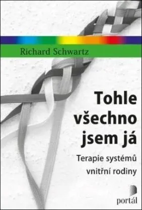 Tohle všechno jsem já - Richard C. Schwartz