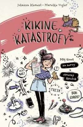 Kikine katastrofy 2: Môj život na nervy a otravný škrečok - Johanna Klement