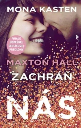 Maxton Hall 3: Zachráň nás - Mona Kasten