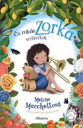 Čo robila Zorka vo štvrtok - Melina Marchetta