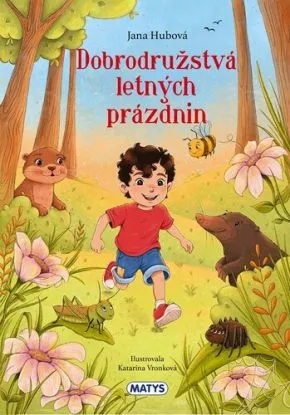 Dobrodružstvá letných prázdnin - Jana Hubová