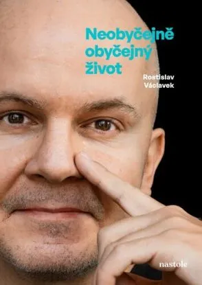 Neobyčejně obyčejný život - Rostislav Václavek, Marie Horovitzová