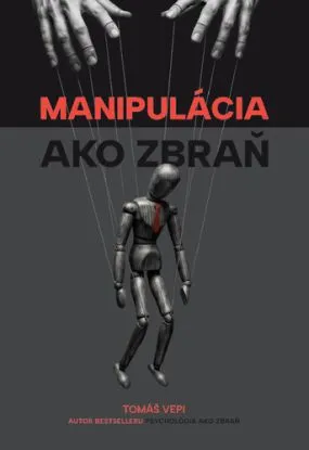 Manipulácia ako zbraň - Tomáš Vepi