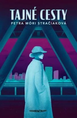 Tajné cesty - Petra Móri Stračiaková