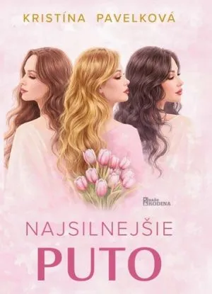 Najsilnejšie puto - Kristína Pavelková
