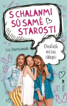 S chalanmi sú samé starosti - Lisi Harrison