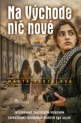 Na východe nič nové - Marta Fartelová