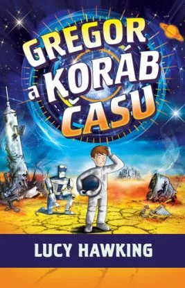 Gregorové vesmírne dobrodružstvá 6: Gregor a koráb času - Hawking Lucy