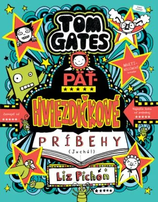 Tom Gates 21: Päťhviezdičkové príbehy (Juchú!) - Liz Pichon
