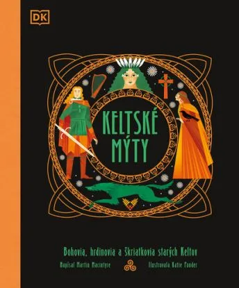 Keltské mýty - Martin Macintyre