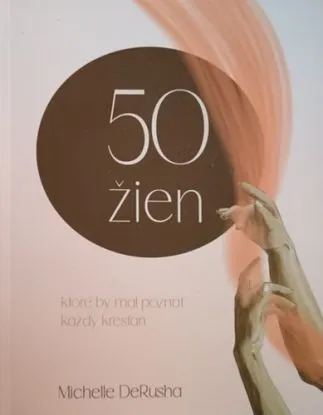 50 žien, ktoré by mal poznať každý kresťan - Michelle DeRusha