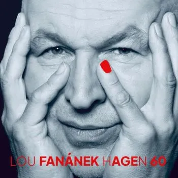 Lou Fanánek Hagen - Fan 60 LP - Lou Fanánek Hagen