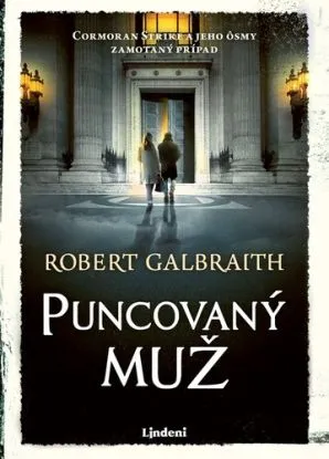 Puncovaný muž - Robert Galbraith