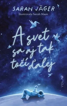 A svet sa aj tak točí ďalej - Sarah Jäger