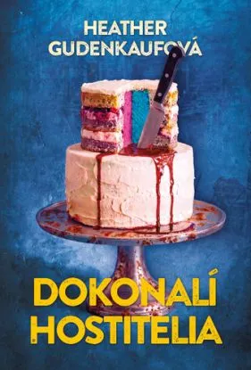 Dokonalí hostitelia - Heather Gudenkauf