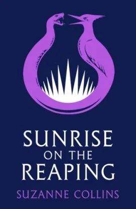 Sunrise on the Reaping - Suzanne Collins