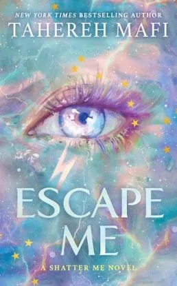Escape Me : 3 - Tahereh Mafi