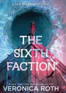 The Sixth Faction - Veronica Roth
