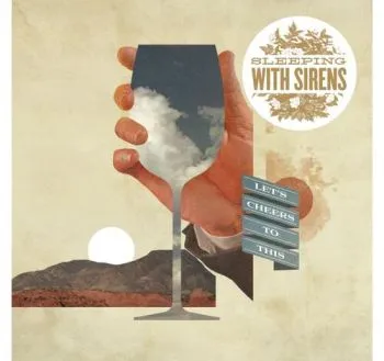 Sleeping With Sirens - Let's Cheers to This (EcoRecord) LP - Sleeping With Sirens