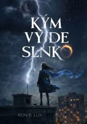 Kým vyjde slnko - Ron D. Lux