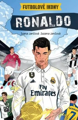 Ronaldo. Futbalové ikony - Ivana Jančová, Zuzana Jančová
