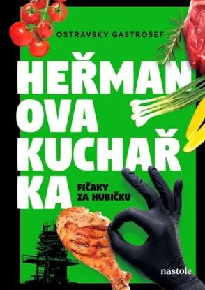Heřmanova kuchařka - fičaky za hubičku - nastole, Ostravsky Gastrošef