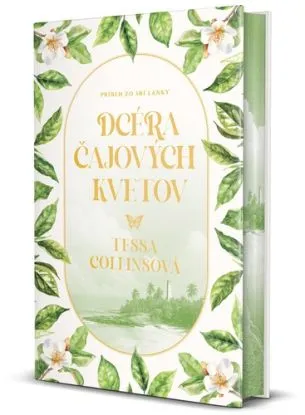 Dcéry kvetov 3: Dcéra čajových kvetov - Tessa Collins, Erika Ridziová