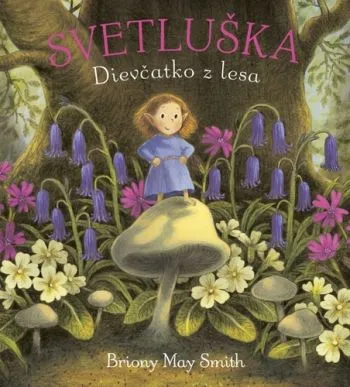 Svetluška: Dievčatko z lesa