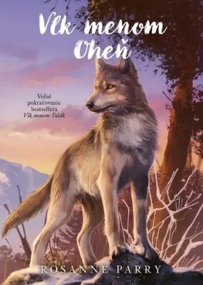 Vlk menom Oheň - Rosanne Parry