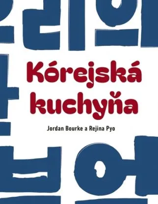 Kórejská kuchyňa - Jordan Bourke, Rejina Pyo