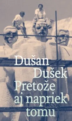 Pretože aj napriek tomu - Dušan Dušek