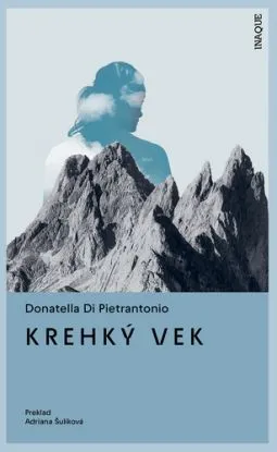 Krehký vek - Donatella di Pietrantonio
