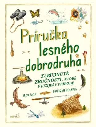 Príručka lesného dobrodruha - Iron Tazz