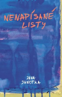 Nenapísané listy - Jana Janotka