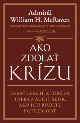 Ako zdolať krízu - William H. McRaven