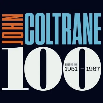 Coltrane John - John Coltrane 100: Highlights From 1957-1964 CD - John Coltrane